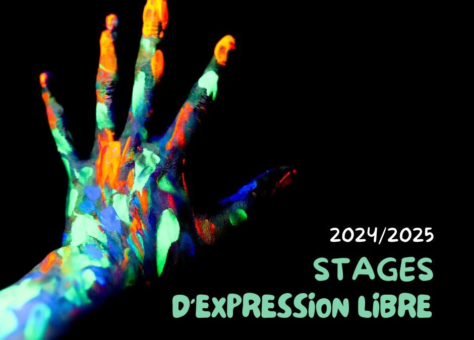 STAGES d’Expression Libre 2024/2025